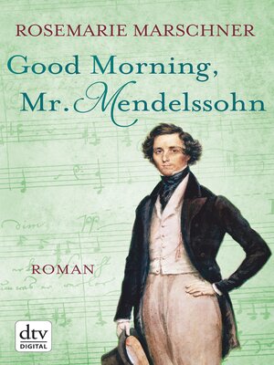 cover image of Good Morning, Mr. Mendelssohn